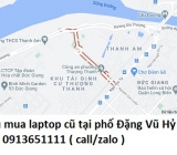 Thu mua laptop cũ tại phố Đặng Vũ Hỷ 0913651111