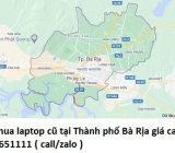 Thu mua laptop cũ tại Thành phố Bà Rịa 0913651111