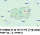 Thu mua laptop cũ tại Thành phố Đồng Xoài 0913651111