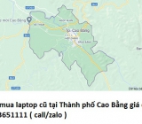 Thu mua laptop cũ tại Thành phố Cao Bằng 0913651111