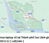 Thu mua laptop cũ tại Thành phố Cao Lãnh 0913651111