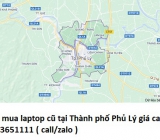 Thu mua laptop cũ tại Thành phố Phủ Lý 0913651111