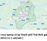 Thu mua laptop cũ tại Thành phố Thái Bình 0913651111