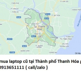 Thu mua laptop cũ tại Thành phố Thanh Hóa 0913651111