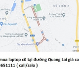 Thu mua laptop cũ tại đường Quang Lai 0913651111