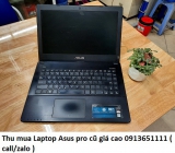 Thu mua Laptop Asus pro cũ 0913651111