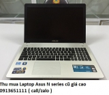 Thu mua Laptop Asus N series cũ 0913651111