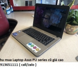 Thu mua Laptop Asus PU series cũ 0913651111