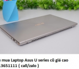 Thu mua Laptop Asus U series cũ 0913651111