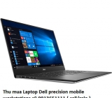 Thu mua Laptop Dell precision mobile workstations cũ 0913651111