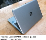 Thu mua Laptop HP MT series cũ giá cao 0913651111