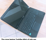 Thu mua laptop Toshiba Mini cũ 0913651111