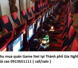 Thu mua quán Game Net tại Thành phố Gia Nghĩa giá cao 0913651111 