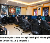 Thu mua quán Game Net tại Thành phố Phủ Lý giá cao 0913651111