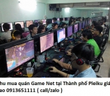 Thu mua quán Game Net tại Thành phố Pleiku giá cao 0913651111