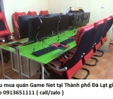 Thu mua quán Game Net tại Thành phố Đà Lạt giá cao 0913651111