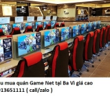 Thu mua quán Game Net tại Ba Vì giá cao 0913651111