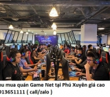 Thu mua quán Game Net tại Phú Xuyên giá cao 0913651111