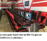 Thu mua quán Game Net tại Bến Tre giá cao 0913651111