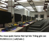 Thu mua quán Game Net tại Sóc Trăng giá cao 0913651111