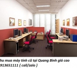 Thu mua máy tính cũ tại Quang Bình giá cao 0913651111