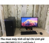 Thu mua máy tính cũ tại Chí Linh giá cao 0913651111