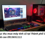 Liên tục thu mua máy tính cũ tại Thành phố Cẩm Phả giá cao