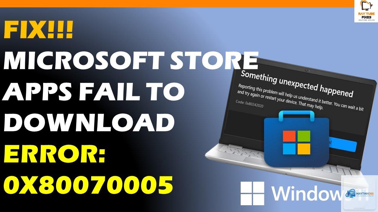 0x80070005 microsoft store - Hình 2