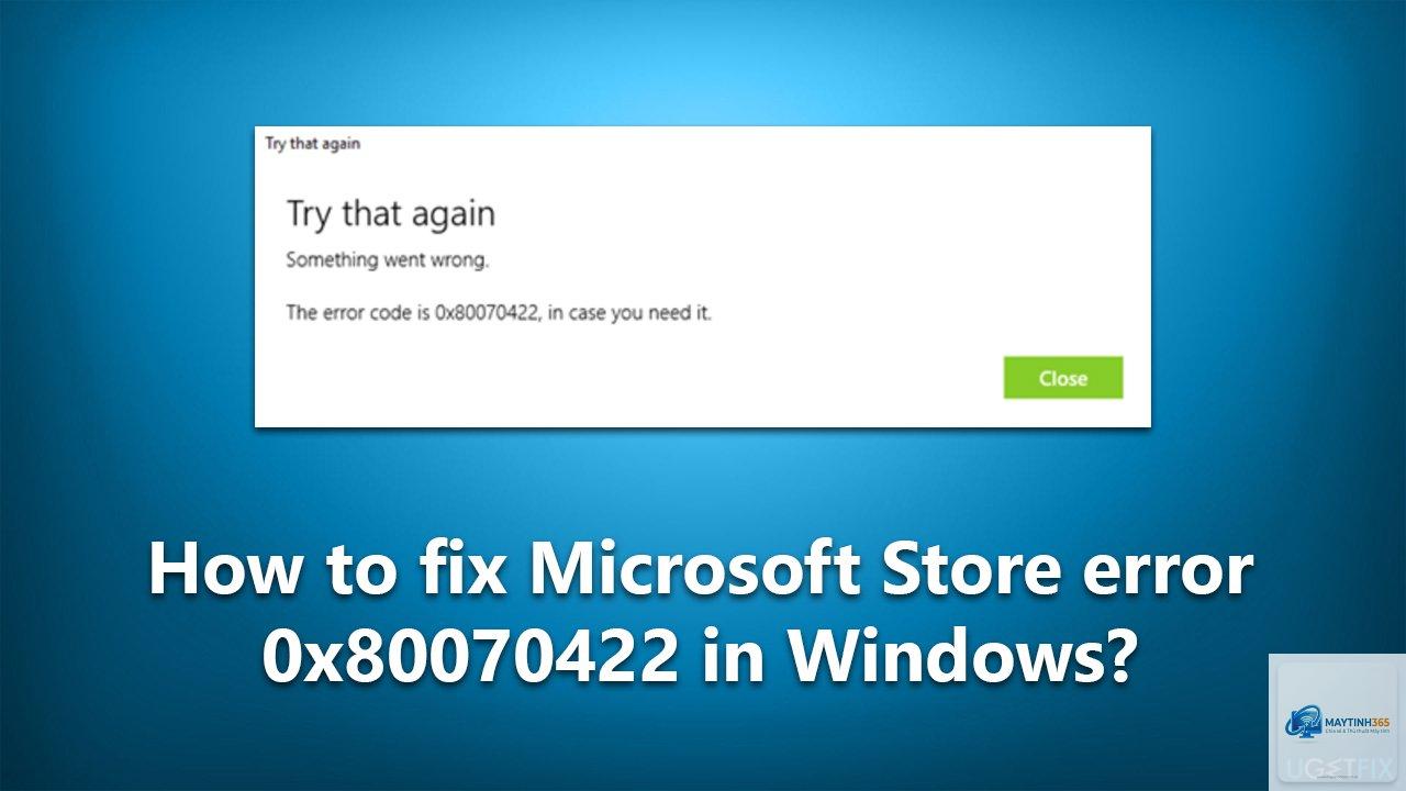 0x80070422 microsoft store - Hình 4