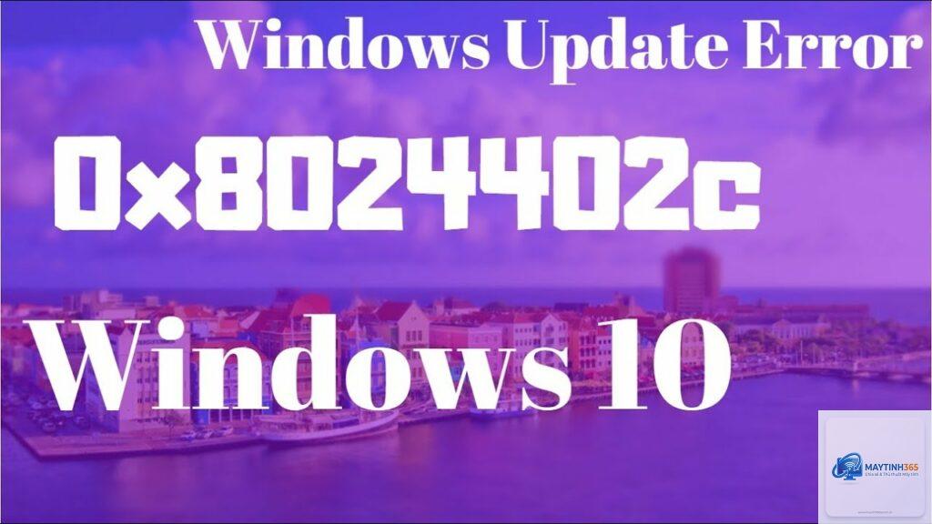 0x8024402c là lỗi gì