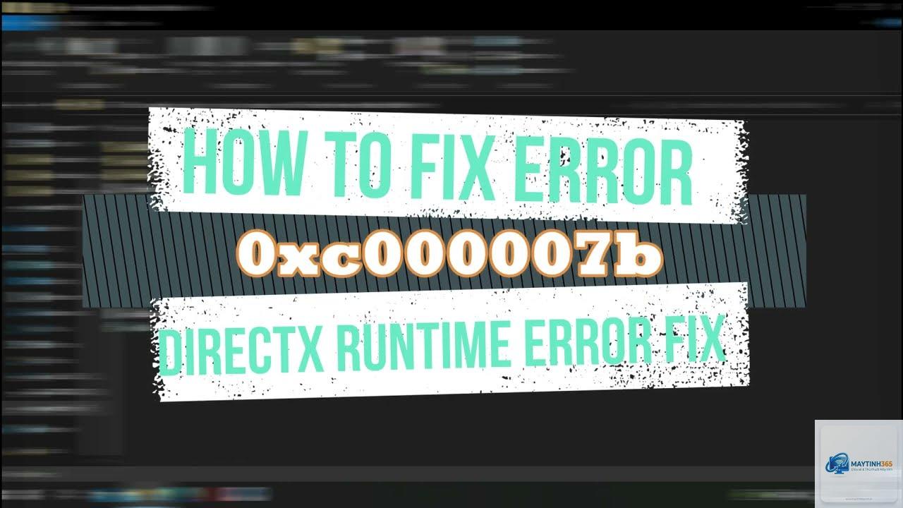 0xc000007b directx - Hình 2