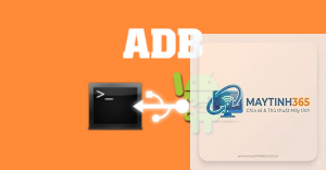 Android Debug Bridge là gì