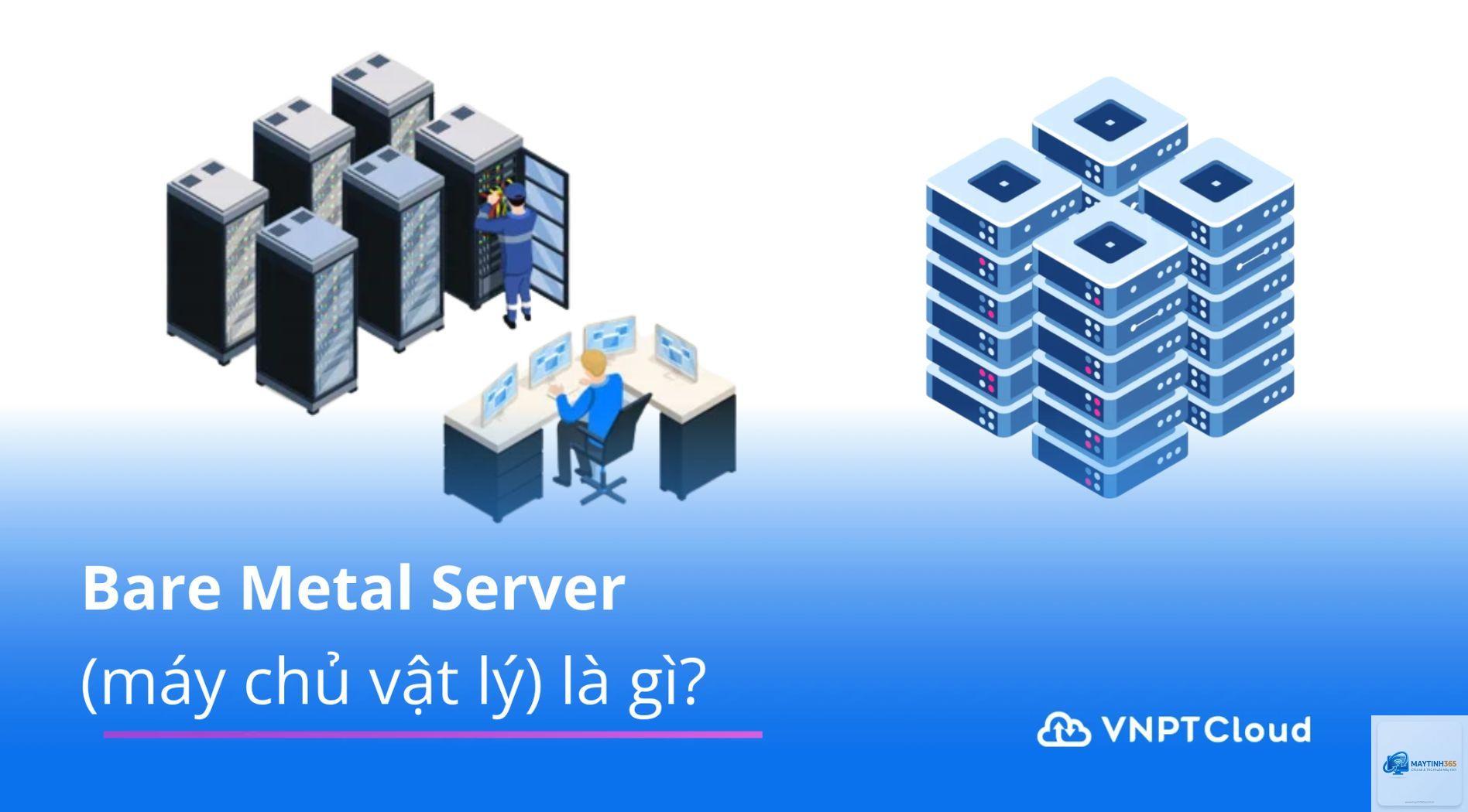Bare Metal Server là gì - Hình 1
