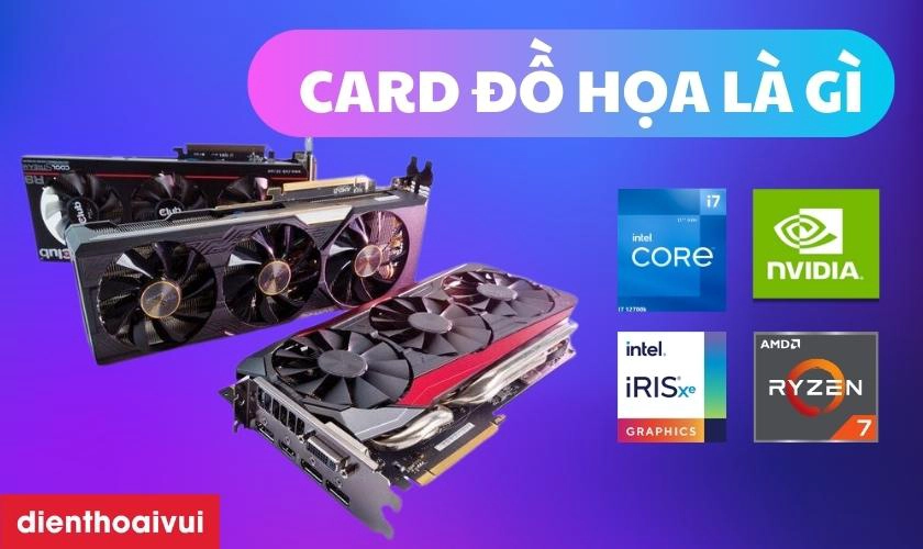 Card đồ họa là gì - Hình 3