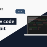 Code Review là gì? Hướng dẫn toàn diện từ A-Z cho lập trình viên và đội ngũ phát triển phần mềm