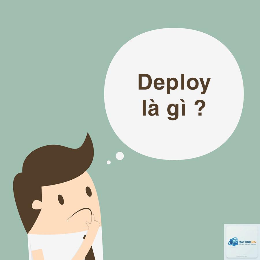 Deployment là gì