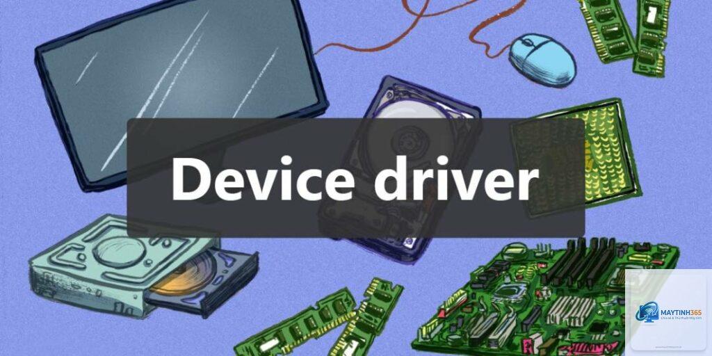 Device Driver là gì