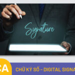 Digital Signature là gì? Giải mã chữ ký số và toàn bộ kiến thức từ A đến Z Digital Signature là gì