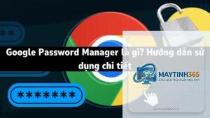 Password Manager là gì