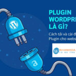 Plugin WordPress là gì? Hướng dẫn toàn diện từ A-Z cho người mới bắt đầu Plugin WordPress là gì