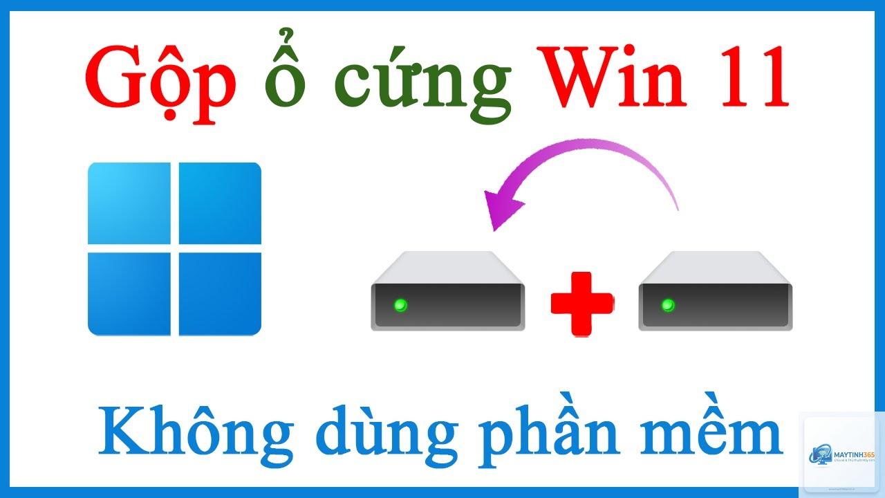 cách gộp phân vùng ổ cứng windows 11 - Hình 3