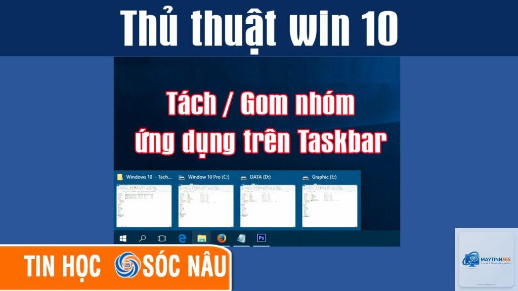 cách nhóm ứng dụng trên taskbar