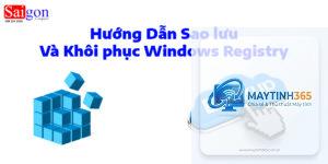 cách phục hồi registry đã sao lưu
