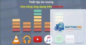 cách quản lý âm lượng từng ứng dụng