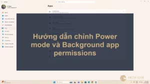 cách quản lý app permissions windows 11