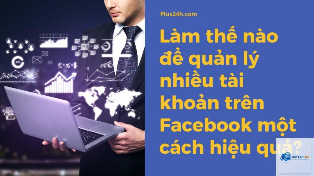 cách quản lý nhiều tài khoản