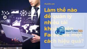 cách quản lý nhiều tài khoản