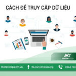 Cách quản lý truy cập dữ liệu hiệu quả: Chiến lược bảo vệ thông tin toàn diện cho doanh nghiệp cách quản lý truy cập dữ liệu