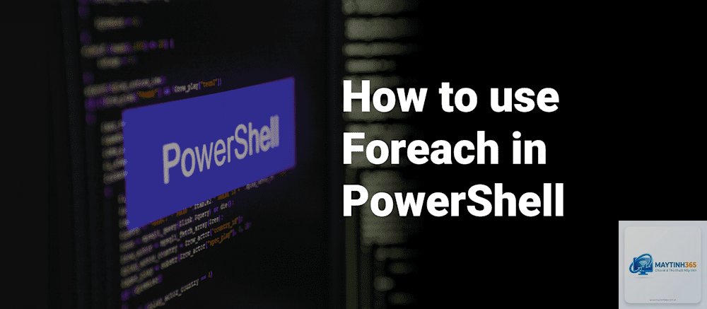 cách sử dụng foreach trong powershell - Hình 4