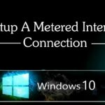 Hướng dẫn chi tiết cách sử dụng metered connection để tiết kiệm dữ liệu và kiểm soát băng thông cách sử dụng metered connection